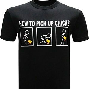 How to puck up chicks tshirt